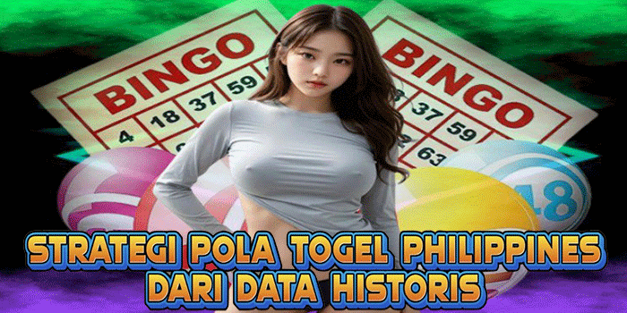 Strategi Pola Togel Philippines Dari Data Historis